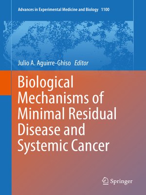 cover image of Biological Mechanisms of Minimal Residual Disease and Systemic Cancer